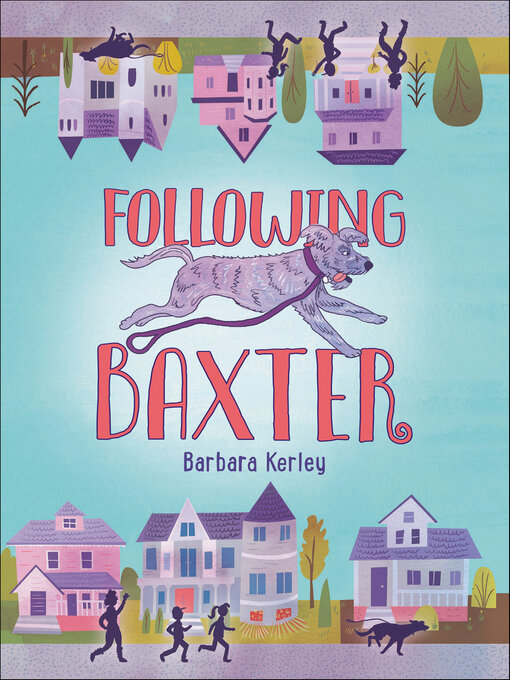 Title details for Following Baxter by Barbara Kerley - Wait list
